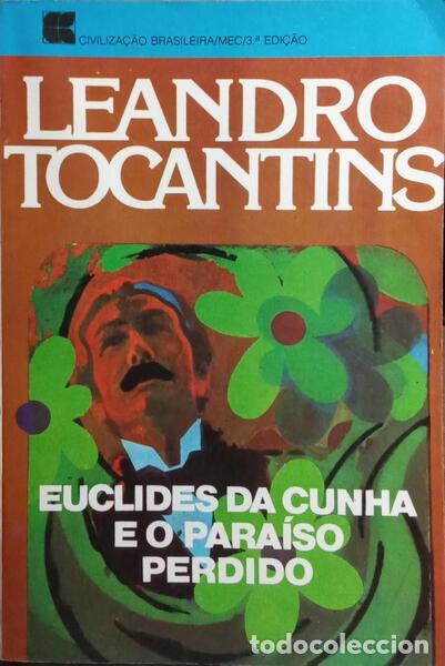 Libros: TOCANTINS. (Leandro) - EUCLIDES DA CUNHA E O PARA&Iacute;SO PERDIDO. [3.&ordf; EDI&Ccedil;&Atilde;O] - Foto 1