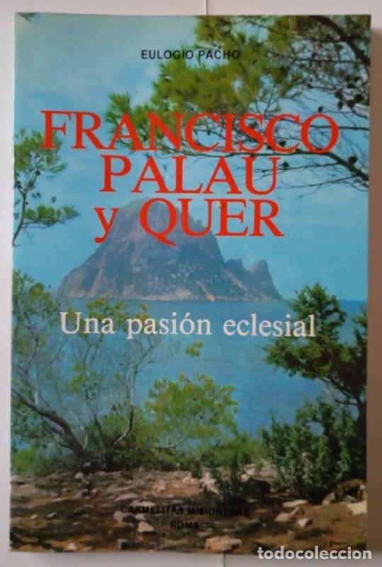 Libros: Francisco Palau y Quer, una pasi&oacute;n eclesial - Pacho, Eulogio. - Foto 1