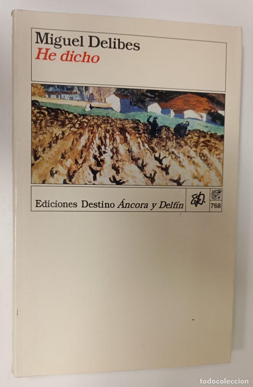 Libros: He dicho - Delibes, Miguel (1920-2010) - Foto 1