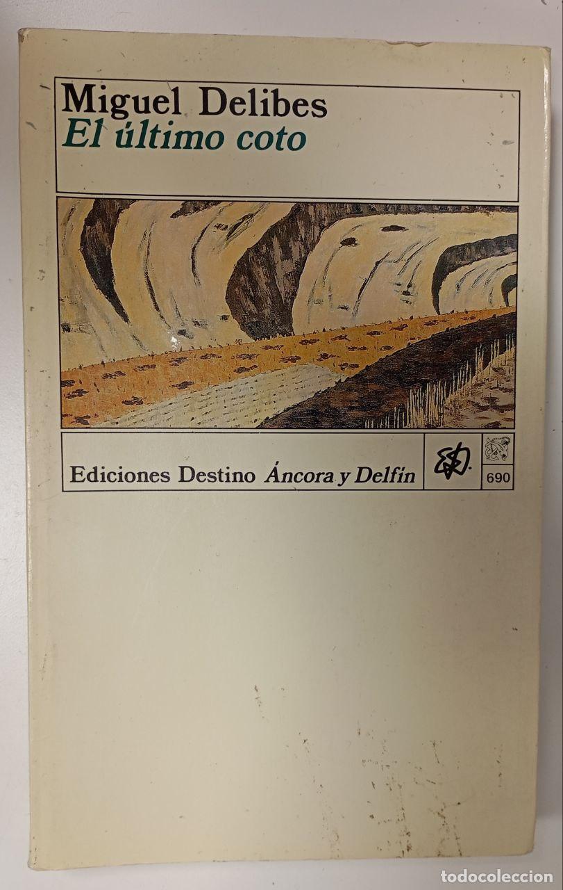 Libros: El &uacute;ltimo coto - Delibes, Miguel (1920-2010) - Foto 1