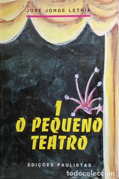Libros: LETRIA. (Jos&eacute; Jorge) - O PEQUENO TEATRO. - Foto 1