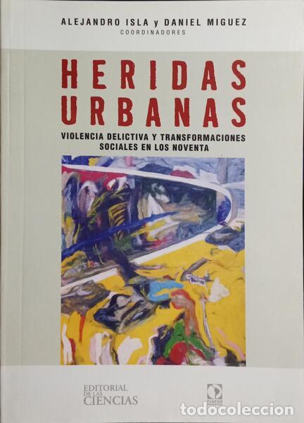 Libros: ISLA. (Alejandro) e Daniel Miguez. - HERIDAS URBANAS. - Foto 1