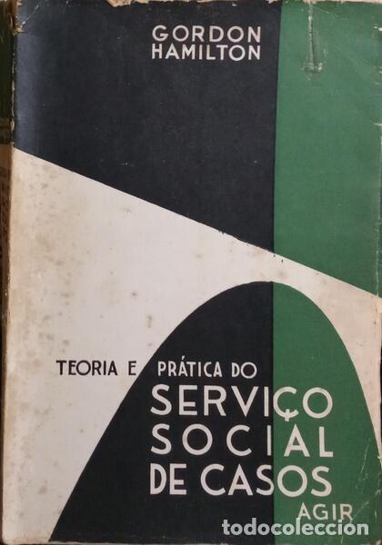 Libros: HAMILTON. (Gordon) - TEORIA E PR&Aacute;TICA DO SERVI&Ccedil;O SOCIAL DE CASOS. - Foto 1
