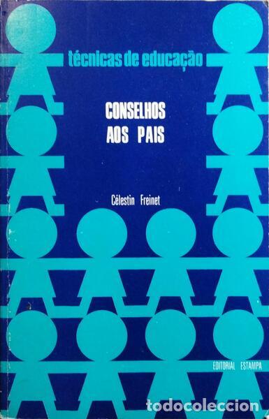Libros: FREINET. (C&eacute;lestin) - CONSELHOS AOS PAIS. [1.&ordf; EDI&Ccedil;&Atilde;O] - Foto 1