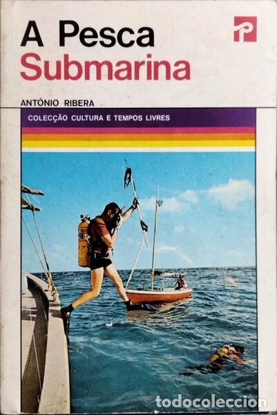 Libros: RIBERA. (Ant&oacute;nio) - A PESCA SUBMARINA. [4.&ordf; EDI&Ccedil;&Atilde;O] - Foto 1