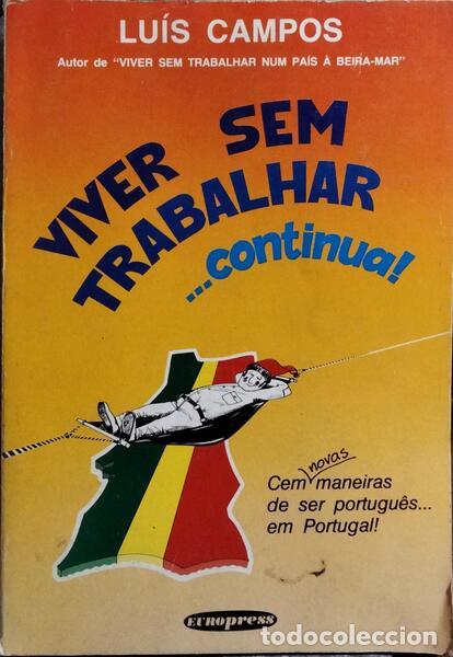 Libros: CAMPOS. (Lu&iacute;s) - VIVER SEM TRABALHAR... CONTINUA! - Foto 1