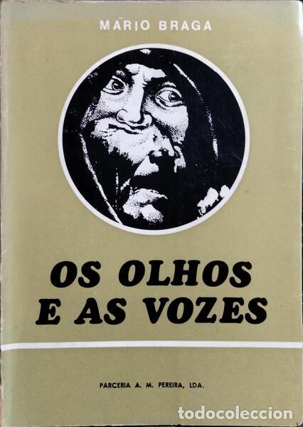Libros: BRAGA. (M&aacute;rio) - OS OLHOS E AS VOZES. - Foto 1