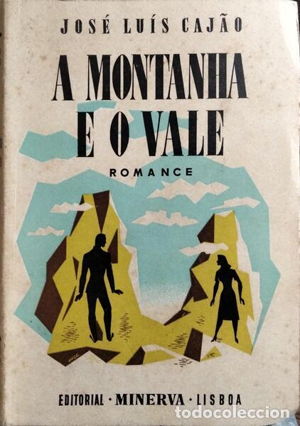 Libros: CAJ&Atilde;O. (Jos&eacute; Lu&iacute;s) - A MONTANHA E O VALE. - Foto 1