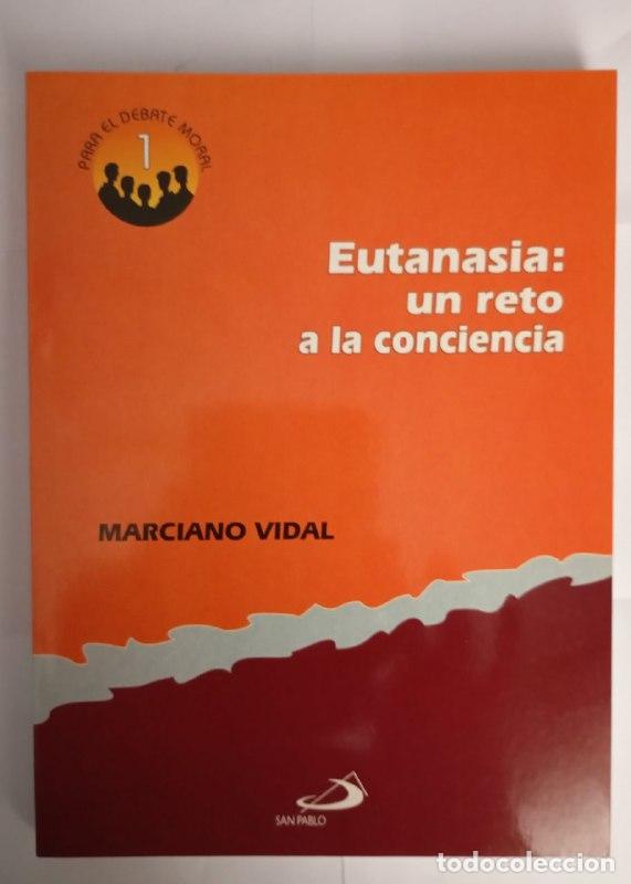 Libros: Eutanasia : un reto a la conciencia - Vidal, Marciano (1937-) - Foto 1