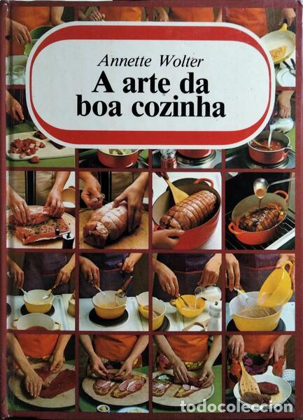 Libros: WOLTER. (Annette) - A ARTE DA BOA COZINHA. - Foto 1