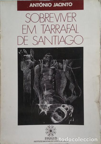 Libros: JACINTO. (Antonio) - SOBREVIVER EM TARRAFAL DE SANTIAGO. - Foto 1