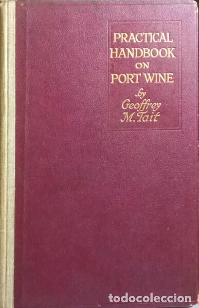 Libros: TAIT. (Geoffrey M.) - PRACTICAL HANDBOOK ON PORT WINE. - Foto 2