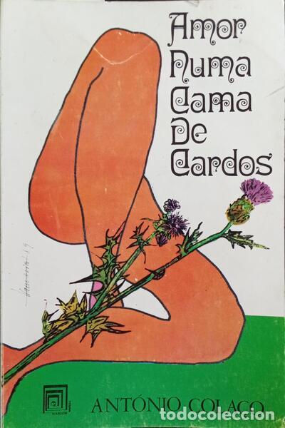 Libros: COLA&Ccedil;O. (Ant&oacute;nio) - AMOR NUMA CAMA DE CARDOS. - Foto 1