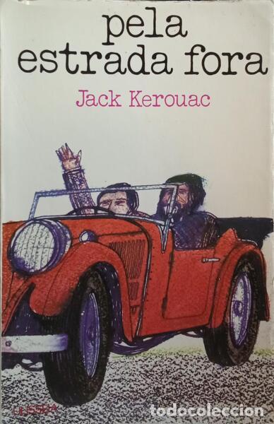 Libros: KEROUAC. (Jack) - PELA ESTRADA FORA. - Foto 1