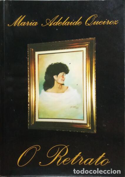 Libros: QUEIROZ. (Maria Adelaide) - O RETRATO. - Foto 1