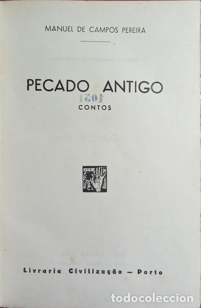 Libros: CAMPOS PEREIRA. (Manuel de) - PECADO ANTIGO. [ENC.] - Foto 2
