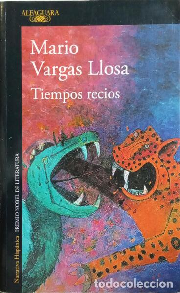 Libros: VARGAS LLOSA. (Mario) - TIEMPOS RECIOS. - Foto 1