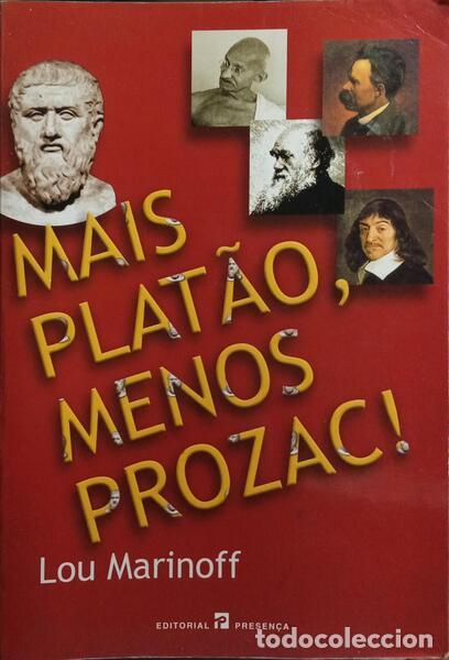 Libros: MARINOFF. (Lou) - MAIS PLAT&Atilde;O, MENOS PROZAC. [4.&ordf; EDI&Ccedil;&Atilde;O]