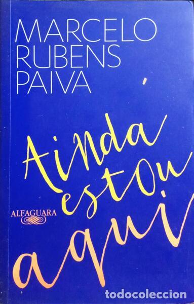 Libros: RUBENS PAIVA. (Marcelo) - AINDA ESTOU AQUI.