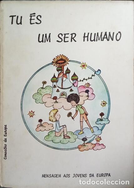 Libros: ROBERTO. (J&uacute;lio) e Teresa Soller. - TU &Eacute;S UM SER HUMANO. - Foto 1