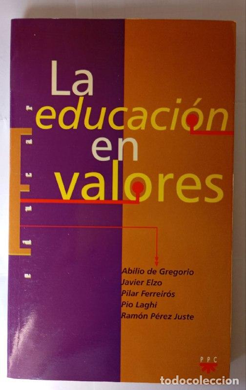 Libros: La educaci&oacute;n en valores - VVAA - Foto 1