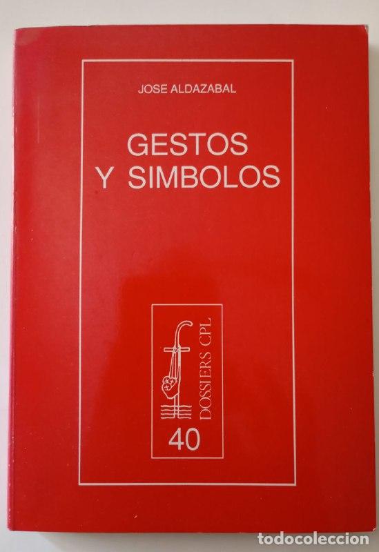 Libros: Gestos y s&iacute;mbolos - Aldaz&aacute;bal, Jos&eacute; (1933-2006) - Foto 1