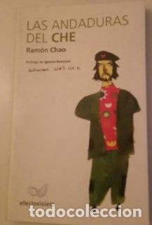 Libros: Las andaduras del Che - Chao, Ram&oacute;n (1935- ) - Foto 1