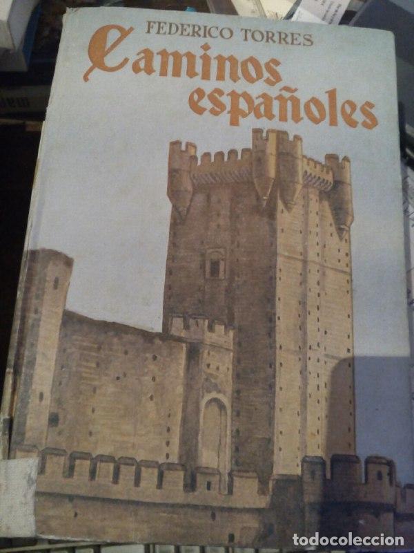 Libros: Caminos espa&ntilde;oles - Torres, Federico - Foto 1