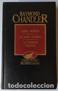 B&uuml;cher: Adi&oacute;s, mu&ntilde;eca / El sue&ntilde;o eterno / La hermana peque&ntilde;a - Chandler, Raymond (1888-1959) El&iacute;as, Josep .