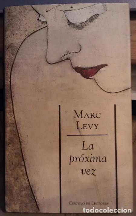 Libros: La pr&oacute;xima vez - Levy, Marc (1961- ). Margel&iacute; Bailo, Isabel . tr. - Foto 1