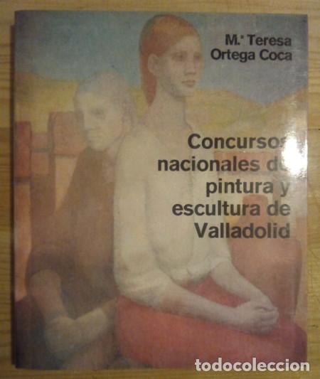 Libros: Concursos nacionales de pintura y escultura de Valladolid - Ortega Coca, Mar&iacute;a Teresa