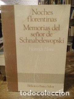 Libros: Noches florentinas . Memorias del se&ntilde;or Schnabelewopski - Heine, Heinrich Bravo-Villasante, Carmen