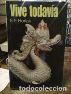 Libros: Vive todav&iacute;a - Horlak, E. E. [S&aacute;nchez Beiroa, Ricardo . Gallart, Gemma] tr. - Foto 1