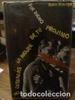Libros: FUE DICHO: NO DESEAR&Aacute;S LA MUJER DE TU PR&Oacute;JIMO - Evan Hunter - Foto 1