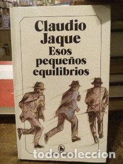 Libros: Esos peque&ntilde;os equilibrios - Jaque, Claudio - Foto 1