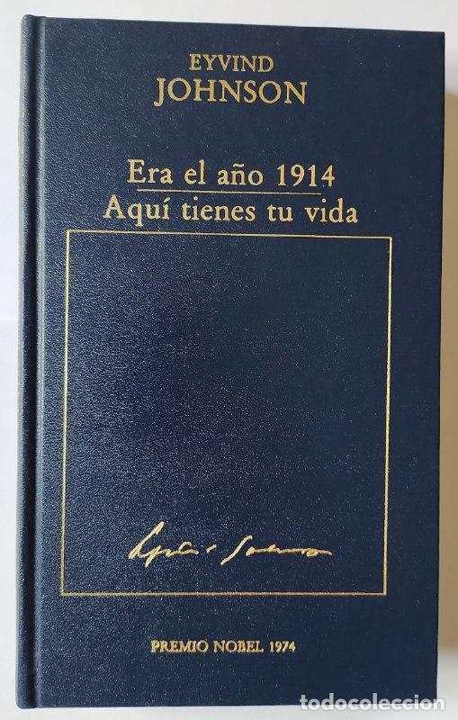 B&uuml;cher: Era el a&ntilde;o 1914 / Aqu&iacute; tienes tu vida - Johnson, Eyvind (1900-1976)
