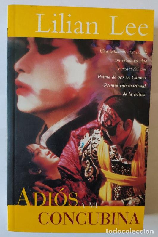 Libros: Adi&oacute;s a mi concubina - Lee, Lillian - Foto 1