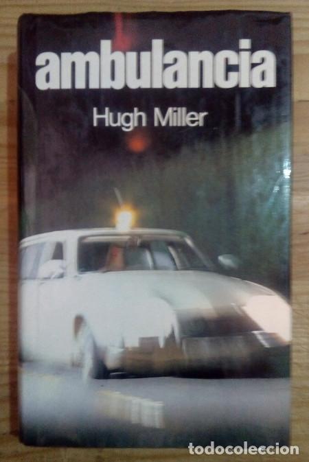 Libros: Ambulancia - Miller, Hugh / Noguera Mend&iacute;a, Sof&iacute;a (tr.) - Foto 1