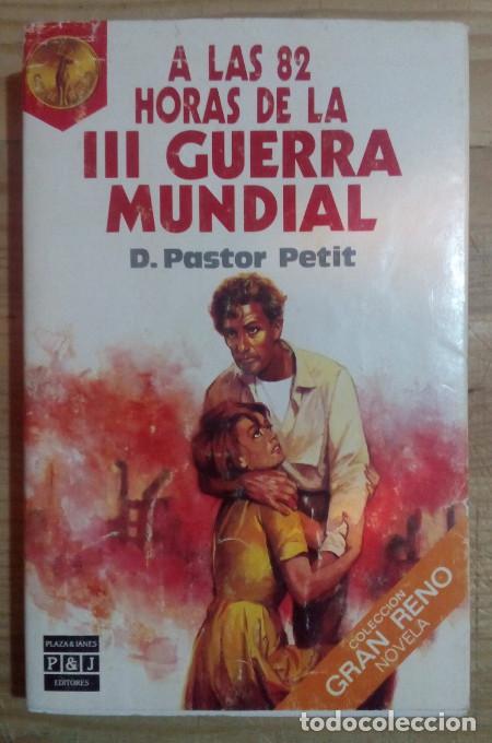 B&uuml;cher: A las 82 horas de la Tercera Guerra Mundial - Pastor Petit, D.