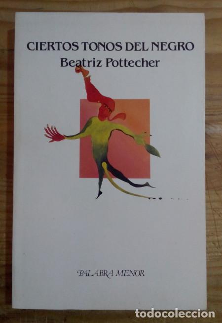Libros: Ciertos tonos del negro - Pottecher, Beatriz - Foto 1