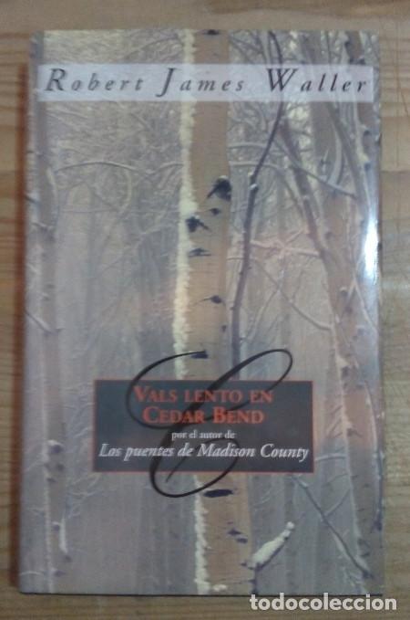 Libros: Vals lento en Cedar Bend - Waller, Robert / Arruti Illarramendi, Rosa (tr.) - Foto 1