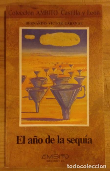 Libros: El a&ntilde;o de la sequ&iacute;a - Carande, Bernardo V&iacute;ctor - Foto 1