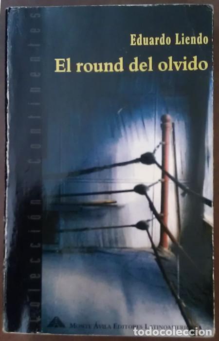 Libros: El round del olvido - Liendo, Eduardo - Foto 1