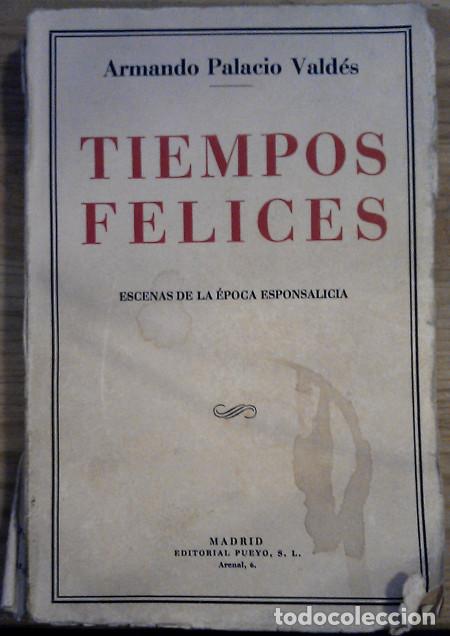 Libros: Tiempos felices - Palacio Valdes, Armando - Foto 1
