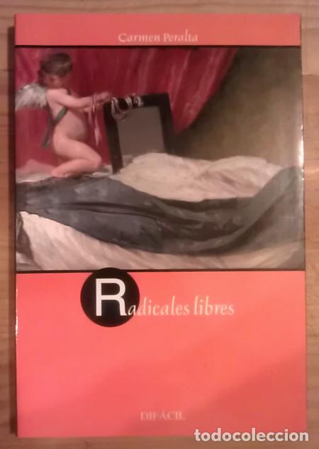 Libros: Radicales libres - Peralta Ballesteros, Carmen - Foto 1