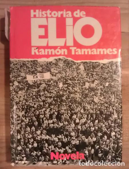 Libros: Historia de Elio - Tamames, Ram&oacute;n - Foto 1