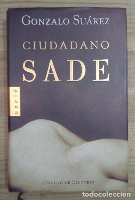 Libros: Ciudadano Sade - Su&aacute;rez, Gonzalo - Foto 1