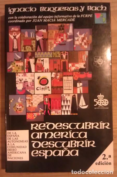 Libros: Redescubrir Am&eacute;rica. Descubrir Espa&ntilde;a - Buqueras y Bach, Ignacio - Foto 1