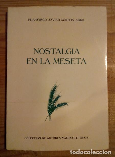 Libros: Nostalgia en la meseta - Mart&iacute;n Abril, Francisco Javier - Foto 1