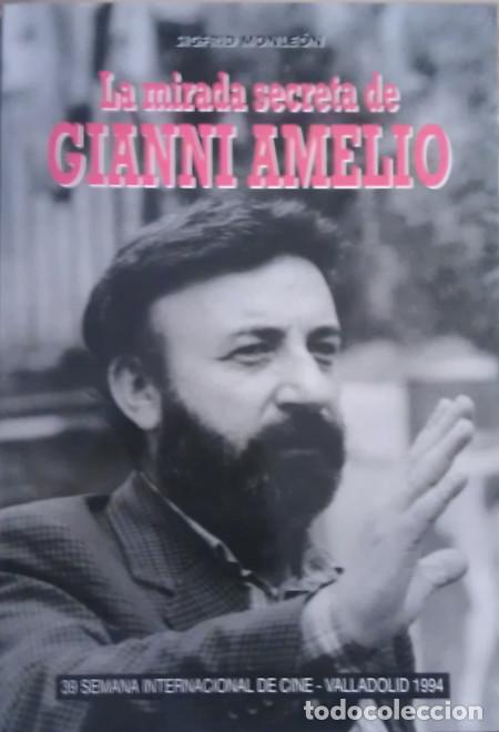 Libros: La mirada secreta de Gianni Amelio - Sigfrid Monleon - Foto 1